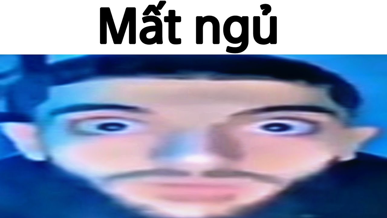 meme mất ngủ v&agrave; cuộc sống