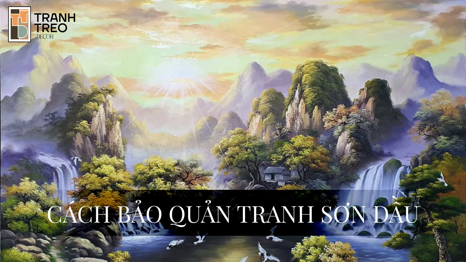 Cách lựa chọn và bảo quản tranh sơn dầu đẹp